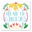 Head Up, Gorgeous 16x16 Canvas Wall Art