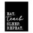 Teach Sleep Repeat 11x14 Canvas Wall Art