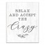 Relax And Accept The Crazy 16x20 Canvas Wall Art