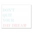 Dont Quit Your Day Dream 14x11 Canvas Wall Art