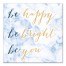 Be Happy Be Bright 12x12 Canvas Wall Art