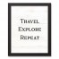 Travel Explore Repeat 11x14 Black Framed Canvas