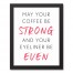 Coffee Be Strong 11x14 Black Framed Canvas