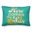 Here Comes The Sun 14x20 Spun Poly Pillow