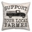 Support Your Local Farmer 18x18 Spun Poly Pillow