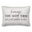 Honey You Got This 14x20 Spun Poly Pillow