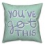You've Got This 16x16 Spun Poly Pillow