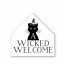 Wicked Welcome 12x12 House Shaped Canvas
