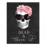 Dead And Lovin' It 11x14 Canvas Wall Art