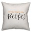 Welcome My Pretties Pillow