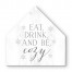 Eat Drink Cozy Snow Wall Art