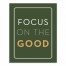 Focus On The Good 10 8x10 Tabletop Canvas
