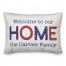 Welcome to Our Home Personalized 20 x 14 Indoor / Outdoor Pillow